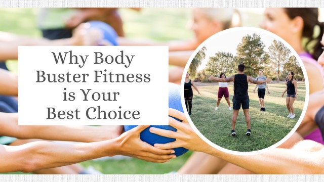 Why Body Buster Fitness Is Your Best Choice